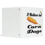 i believe in corn dogs binders