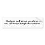 I believe in dragons - bumper sticker