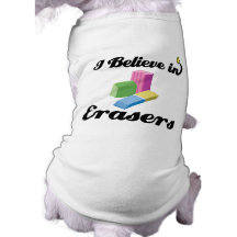 i believe in erasers dog t shirt