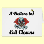 i believe in evil clowns cards