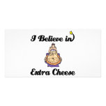 i believe in extra cheese photo card