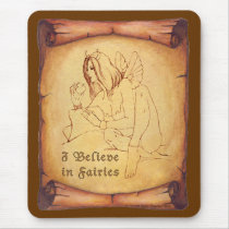I Believe in Fairies mousepad by Linda_MN I Believe in Fairies mousepad