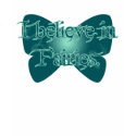 I Believe in Fairies t-shirts