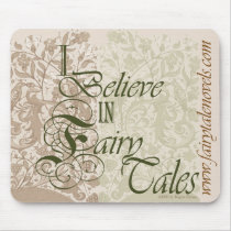 I Believe in Fairy Tales mousepad mousepads