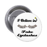 i believe in fake eyelashes buttons