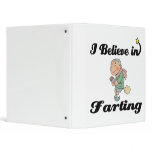 i believe in farting binders