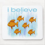 I believe in Fish Mousepad