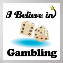 i believe in gambling print