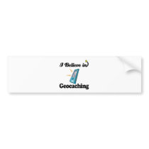 i believe in geocaching bumper stickers