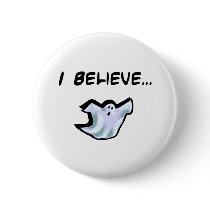 I Believe in Ghosts Pin