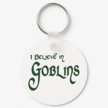 I Believe In Goblins keychains by myfavoritetees I Believe In Goblins keychains