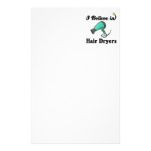 i believe in hair dryers stationery paper