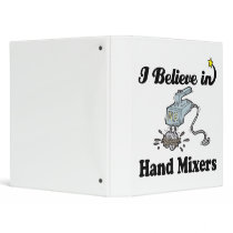 i believe in hand mixers vinyl binder