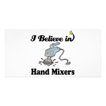 i believe in hand mixers photo card