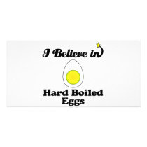 i believe in hard boiled eggs picture card