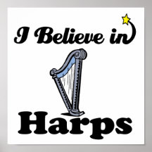 i believe in harps print