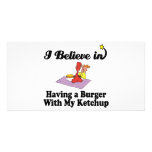i believe in having burger with my ketchup custom photo card