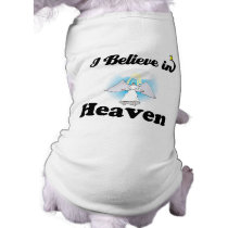 i believe in heaven pet tee shirt