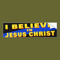 I Believe in Jesus Christ bumper stickers