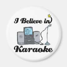 i believe in karaoke fridge magnet