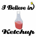 i believe in ketchup photo cutout