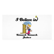 i believe in knock knock jokes photo card