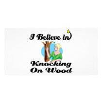 i believe in knocking on wood customized photo card