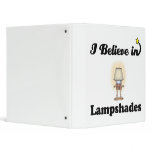 i believe in lampshades binders