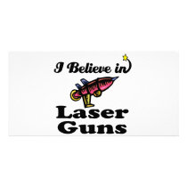 i believe in laser guns photo greeting card