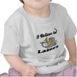 i believe in lasers t-shirts