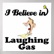 i believe in laughing gas print