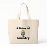 i believe in laundry bags