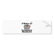 i believe in laundry baskets bumper stickers