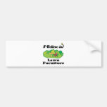 i believe in lawm furniture bumper sticker