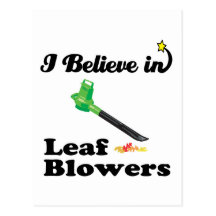 i believe in leaf blowers postcards