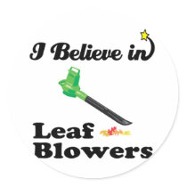 i believe in leaf blowers stickers