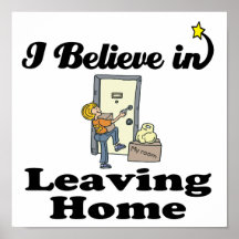 i believe in leaving home print