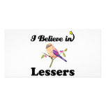 i believe in lessers photo greeting card