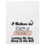 i believe in letting dog sleep in bed flyers