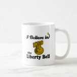 i believe in liberty bell coffee mugs