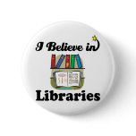 i believe in libraries pinback button