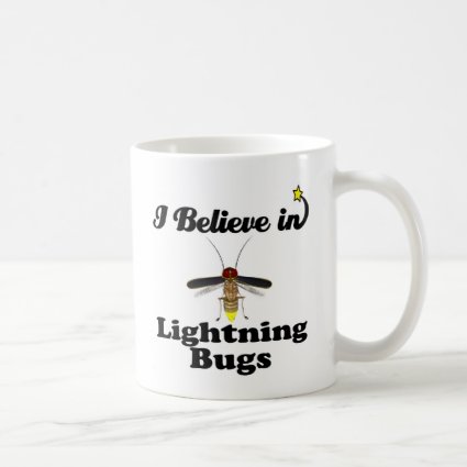 i believe in lightning bugs coffee mug