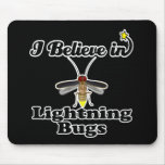 i believe in lightning bugs mousepad