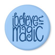 I Believe in Magic blue Magnet
