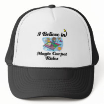 i believe in magic carpet rides trucker hats