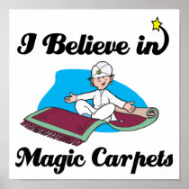 i believe in magic carpets posters