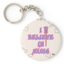I Believe in Magic Key Chain