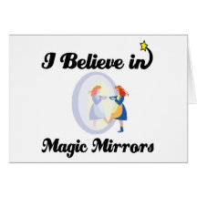 i believe in magic mirrors greeting card