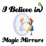 i believe in magic mirrors photo cutout