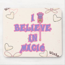 I Believe in Magic Mouse Pad